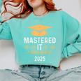 Mastered It 2025 Masters Degree Graduation Graduate Mba Comfort Colors Sweatshirt Chalky Mint