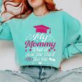 My Mommy Did It And She Did It For Me Graduation Daughter Comfort Colors Sweatshirt Chalky Mint