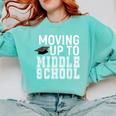 Moving Up To Middle School Elementary School Graduation Comfort Colors Sweatshirt Chalky Mint