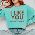 I Like You But Got No Game Introvert Minimalist Joke Comfort Colors Sweatshirt Chalky Mint