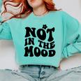 Not In The Mood Anti Social Introvert Sarcastic Retro Comfort Colors Sweatshirt Chalky Mint Not In The Mood Anti Social Introvert Sarcastic Retro Comfort Colors Sweatshirt Chalky Mint
