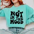 Not In The Mood Anti Social Introvert Sarcastic Retro Comfort Colors Sweatshirt Chalky Mint