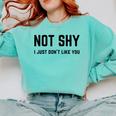 Not Shy I Just Don't Like You Introverting Comfort Colors Sweatshirt Chalky Mint