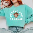 People Are Strange Monkey Introvert People Hater Comfort Colors Sweatshirt Chalky Mint