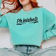 Phd Phinished Shirt Doctorate Graduation Students Comfort Colors Sweatshirt Chalky Mint