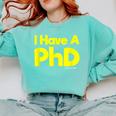 Pretty Huge Dick Joke Graduation PhD Humor Comfort Colors Sweatshirt Chalky Mint