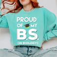 Proud Of My BS In Biology Graduation T-Shirt Comfort Colors Sweatshirt Chalky Mint