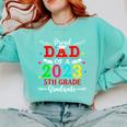 Proud Dad Of A 2023 5th Grade Graduate Graduation Family Comfort Colors Sweatshirt Chalky Mint