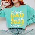 Proud Dad Of A 2023 Senior Graduation Comfort Colors Sweatshirt Chalky Mint