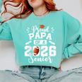 Proud Papa Of A 2026 Senior Football Graduation Dad Comfort Colors Sweatshirt Chalky Mint