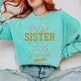 Proud Sister Of a 2025 Graduate Senior Graduation Women Comfort Colors Sweatshirt Chalky Mint