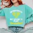 Racquetball Player Introvert Racquetball Comfort Colors Sweatshirt Chalky Mint Racquetball Player Introvert Racquetball Comfort Colors Sweatshirt Chalky Mint