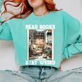Read Books Stay Weird Book Lover Introvert Book Comfort Colors Sweatshirt Chalky Mint Read Books Stay Weird Book Lover Introvert Book Comfort Colors Sweatshirt Chalky Mint