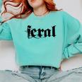 Sarcasm Women Introvert Wild Men Feral Comfort Colors Sweatshirt Chalky Mint Sarcasm Women Introvert Wild Men Feral Comfort Colors Sweatshirt Chalky Mint