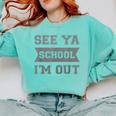 See Ya Elementary School Graduation Shirt Comfort Colors Sweatshirt Chalky Mint