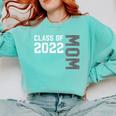 Senior Class Of 2022 Mom Graduation Comfort Colors Sweatshirt Chalky Mint