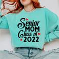 Senior Class Of 2022 School Graduation Mom Comfort Colors Sweatshirt Chalky Mint