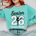 Senior Dance Mom Class Of 2026 Dancer Daughter Graduation Comfort Colors Sweatshirt Chalky Mint