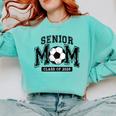 Senior Mom 2025 Soccer Mom Class Of 2025 Graduation Comfort Colors Sweatshirt Chalky Mint