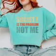 Society Is The Problem Not Me Sarcastic Introvert Comfort Colors Sweatshirt Chalky Mint Society Is The Problem Not Me Sarcastic Introvert Comfort Colors Sweatshirt Chalky Mint