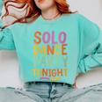 Solo Dance Party Tonight Singles Introvert Humor Comfort Colors Sweatshirt Chalky Mint Solo Dance Party Tonight Singles Introvert Humor Comfort Colors Sweatshirt Chalky Mint
