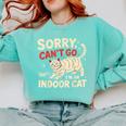 Sorry I Can't Go I'm An Indoor Cat Introvert Cat Owner Comfort Colors Sweatshirt Chalky Mint Sorry I Can't Go I'm An Indoor Cat Introvert Cat Owner Comfort Colors Sweatshirt Chalky Mint