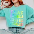 That Sounds Like A You Problem Groovy Introvert Comfort Colors Sweatshirt Chalky Mint That Sounds Like A You Problem Groovy Introvert Comfort Colors Sweatshirt Chalky Mint