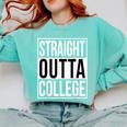 Straight Outta College Movie Parody Graduation Comfort Colors Sweatshirt Chalky Mint