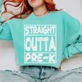 Straight Outta Pre-K Shirt Great Graduation Preschools Comfort Colors Sweatshirt Chalky Mint