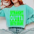 Straight Outta Sixth Grade Graduation Class Comfort Colors Sweatshirt Chalky Mint
