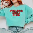 Strange Girls Club Weird Antisocial Introvert Humor Comfort Colors Sweatshirt Chalky Mint