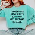 I Thought I Had Social Anxiety Introvert Slogan Comfort Colors Sweatshirt Chalky Mint I Thought I Had Social Anxiety Introvert Slogan Comfort Colors Sweatshirt Chalky Mint