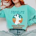 Trust Me I'Ve Got A Human Services Degree College Graduation Comfort Colors Sweatshirt Chalky Mint