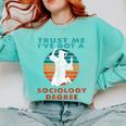 Trust Me I'Ve Got A Sociology Degree College Graduation Comfort Colors Sweatshirt Chalky Mint