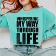 Whispering My Way Through Life Sayings For Introverts Comfort Colors Sweatshirt Chalky Mint Whispering My Way Through Life Sayings For Introverts Comfort Colors Sweatshirt Chalky Mint
