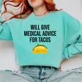 Will Give Medical Advice For Tacos Shirt Graduation MD Comfort Colors Sweatshirt Chalky Mint