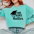 Women's One Degree Hotter College Masters PhD Graduation Party Comfort Colors Sweatshirt Chalky Mint