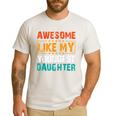 Awesome Like My Youngest Daughter Father’s Day Humor Dad Mom Men's Casual T-Shirt White