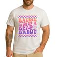 Baddie With A Dead Daddy Dead Dad Club Baddie On Back Men's Casual T-Shirt White