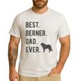 Best Berner Dad Ever Bernese Mountain Dog Lovers Dad Men Men's Casual T-Shirt White