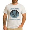 Bigfoot A Guy Like Me Is Hard To Find Forest Men Dad Men's Casual T-Shirt White Bigfoot A Guy Like Me Is Hard To Find Forest Men Dad Men's Casual T-Shirt White