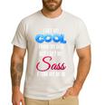 I Get My Cool From My Dad But I Get My Sass From My Mom Men's Casual T-Shirt White