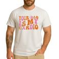 Your Dad Is My Cardio Gym Father's Day Men's Casual T-Shirt White