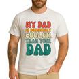 My Dad Is Cooler Than Your Dad Groovy Son Daughter Dad Men's Casual T-Shirt White My Dad Is Cooler Than Your Dad Groovy Son Daughter Dad Men's Casual T-Shirt White