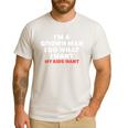 Dad Father I'm A Grown Man I Do What My Kids Want Men's Casual T-Shirt White