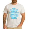 Dad Thanks For Always Coming Back When You Went To Get Milk Men's Casual T-Shirt White Dad Thanks For Always Coming Back When You Went To Get Milk Men's Casual T-Shirt White