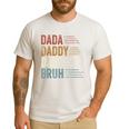 Dada Daddy Dad Bruh For Dad Father's Day Men's Casual T-Shirt White Dada Daddy Dad Bruh For Dad Father's Day Men's Casual T-Shirt White