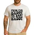 From Fur Daddy To Baby Daddy Dog Pregnancy Dad Men Men's Casual T-Shirt White