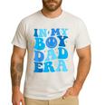 Groovy In My Boy Dad Era For Fathers Day Men's Casual T-Shirt White Groovy In My Boy Dad Era For Fathers Day Men's Casual T-Shirt White