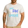 Just Like My Dad Only Cooler Father's Day Boys Girls Men's Casual T-Shirt White
